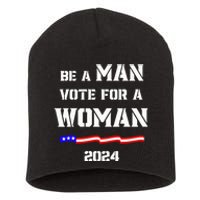 Be A Man Vote For A Kamala Harris 2024 Walz Us Flag Short Acrylic Beanie