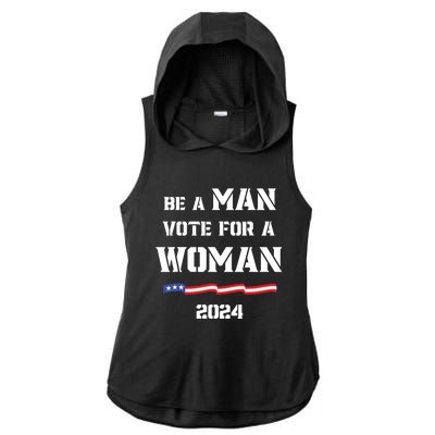 Be A Man Vote For A Woman Kamala Harris 2024 Walz Us Flag Ladies PosiCharge Tri-Blend Wicking Draft Hoodie Tank