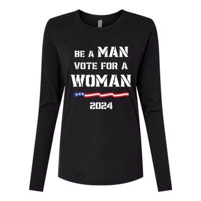 Be A Man Vote For A Woman Kamala Harris 2024 Walz Us Flag Womens Cotton Relaxed Long Sleeve T-Shirt