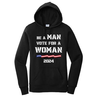 Be A Man Vote For A Woman Kamala Harris 2024 Walz Us Flag Women's Pullover Hoodie