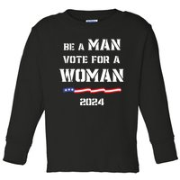 Be A Man Vote For A Woman Kamala Harris 2024 Walz Us Flag Toddler Long Sleeve Shirt