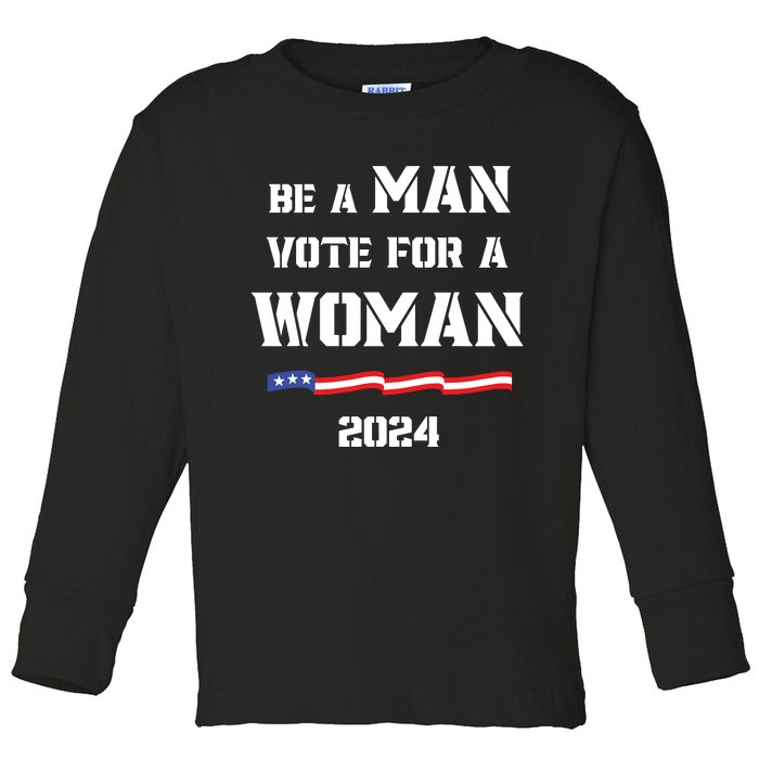 Be A Man Vote For A Woman Kamala Harris 2024 Walz Us Flag Toddler Long Sleeve Shirt