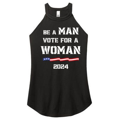 Be A Man Vote For A Woman Kamala Harris 2024 Walz Us Flag Women's Perfect Tri Rocker Tank