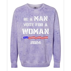 Be A Man Vote For A Woman Kamala Harris 2024 Walz Us Flag Colorblast Crewneck Sweatshirt