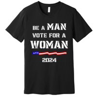 Be A Man Vote For A Woman Kamala Harris 2024 Walz Us Flag Premium T-Shirt