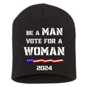 Be A Man Vote For A Woman Kamala Harris 2024 Walz Us Flag Short Acrylic Beanie