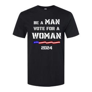 Be A Man Vote For A Woman Kamala Harris 2024 Walz Us Flag Softstyle CVC T-Shirt