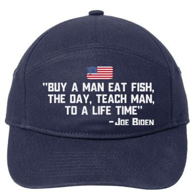 Buy A Man Eat Fish The Day Teach Man Joe Biden Quote 7-Panel Snapback Hat