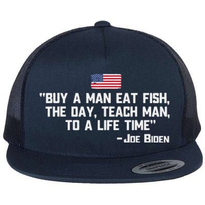 Buy A Man Eat Fish The Day Teach Man Joe Biden Quote Flat Bill Trucker Hat