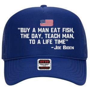 Buy A Man Eat Fish The Day Teach Man Joe Biden Quote High Crown Mesh Back Trucker Hat