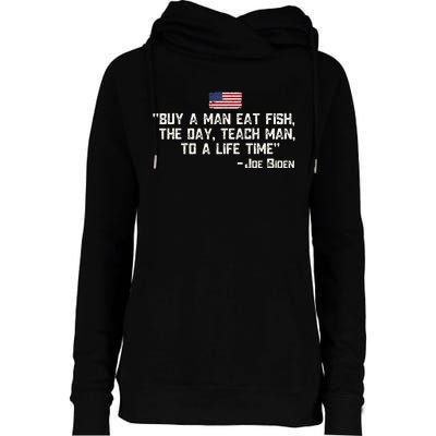 Buy A Man Eat Fish The Day Teach Man Joe Biden Womens Funnel Neck Pullover Hood