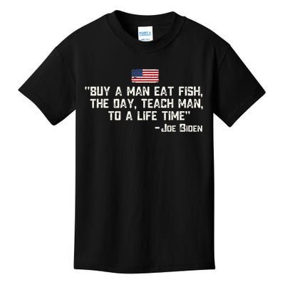 Buy A Man Eat Fish The Day Teach Man Joe Biden Kids T-Shirt