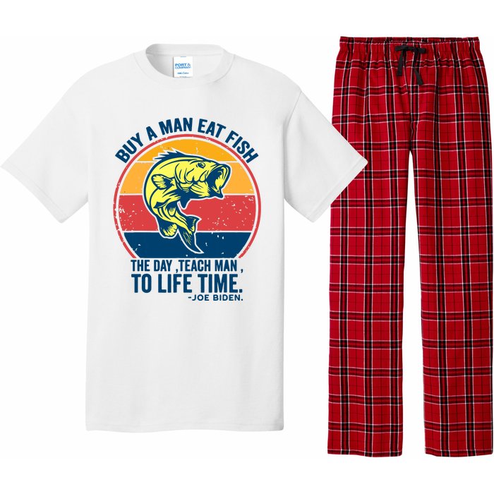 Buy A Man Eat Fish The Day Teach Man To Life Time Joe Biden Pajama Set