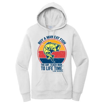 Buy A Man Eat Fish The Day Teach Man To Life Time Joe Biden Women's Pullover Hoodie