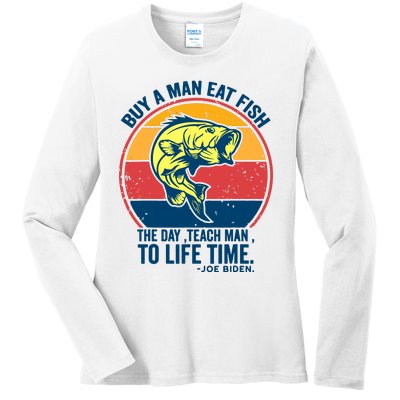 Buy A Man Eat Fish The Day Teach Man To Life Time Joe Biden Ladies Long Sleeve Shirt