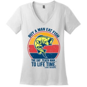 Buy A Man Eat Fish The Day Teach Man To Life Time Joe Biden Women's V-Neck T-Shirt