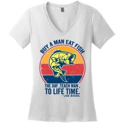 Buy A Man Eat Fish The Day Teach Man To Life Time Joe Biden Women's V-Neck T-Shirt