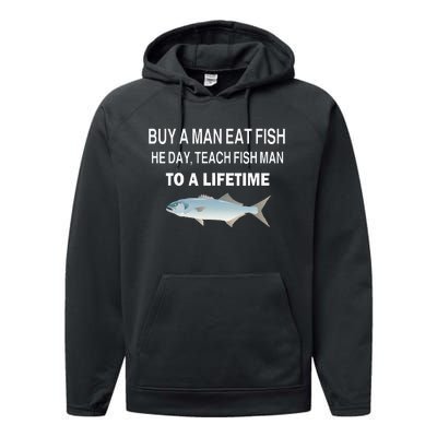 Buy A Man Eat Fish He Day Teach Fish Man To A Lifetime Performance Fleece Hoodie