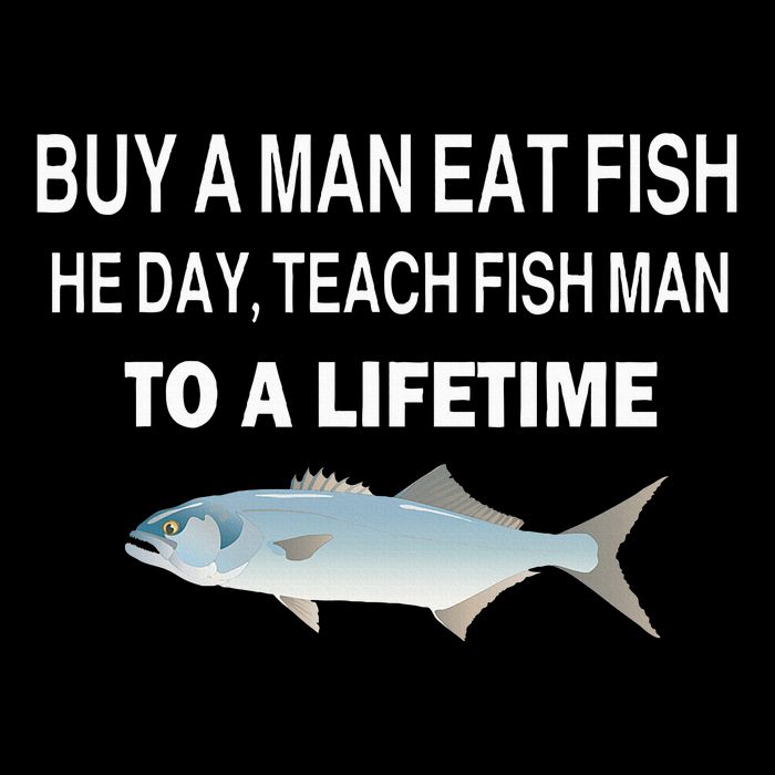 Buy A Man Eat Fish He Day Teach Fish Man To A Lifetime Mousepad