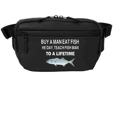 Buy A Man Eat Fish He Day Teach Fish Man To A Lifetime Crossbody Pack