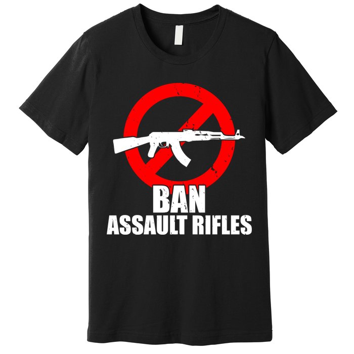 Ban Assault Rifles Gun Control Premium T-Shirt