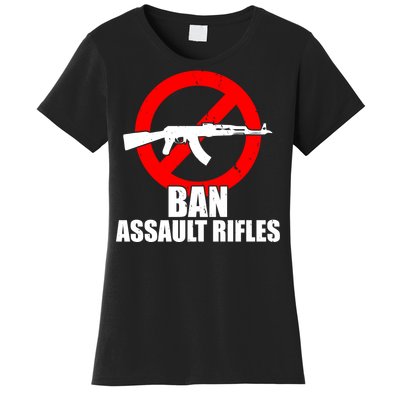 Ban Assault Rifles Gun Control Women's T-Shirt