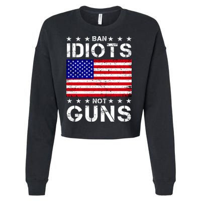 Ban Idiots Not Guns Cropped Pullover Crew