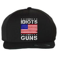 Ban Idiots Not Guns Wool Snapback Cap