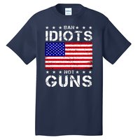 Ban Idiots Not Guns Tall T-Shirt