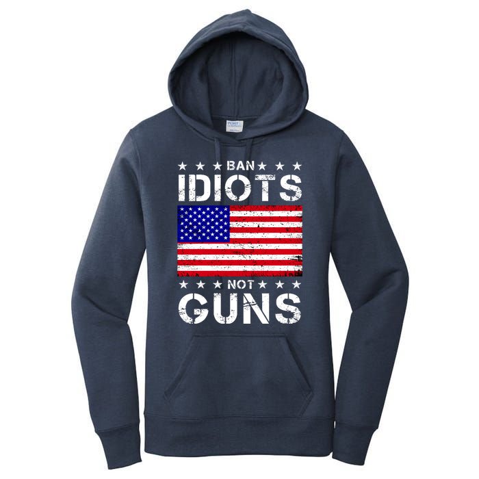 Ban Idiots Not Guns Women's Pullover Hoodie