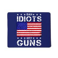 Ban Idiots Not Guns Mousepad