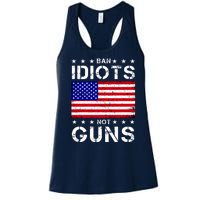 Ban Idiots Not Guns Women's Racerback Tank