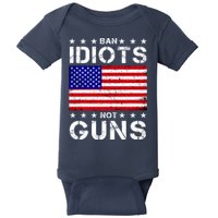 Ban Idiots Not Guns Baby Bodysuit