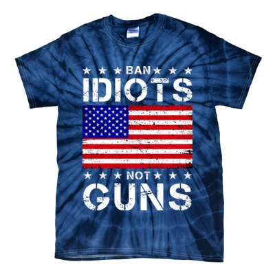 Ban Idiots Not Guns Tie-Dye T-Shirt