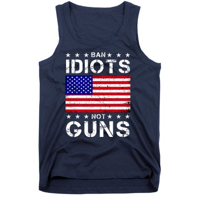 Ban Idiots Not Guns Tank Top