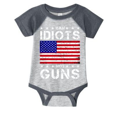 Ban Idiots Not Guns Infant Baby Jersey Bodysuit