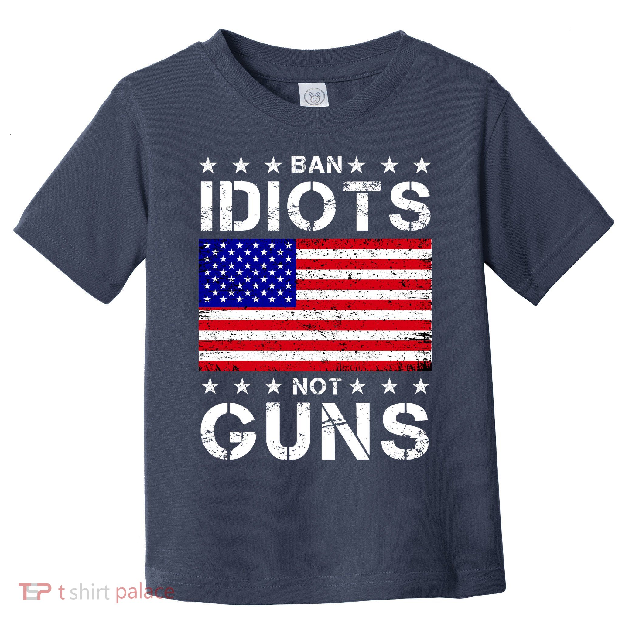 Ban Idiots Not Guns Toddler T-Shirt