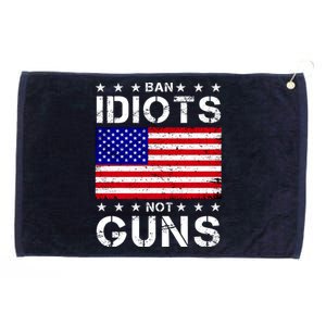 Ban Idiots Not Guns Grommeted Golf Towel