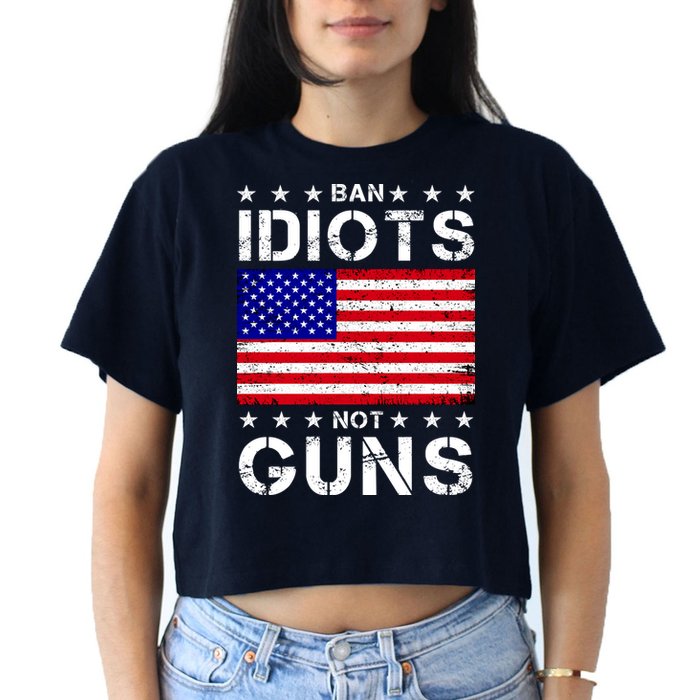 Ban Idiots Not Guns Women's Crop Top Tee