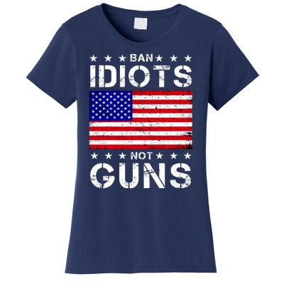 Ban Idiots Not Guns Women's T-Shirt