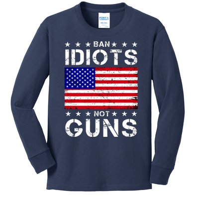 Ban Idiots Not Guns Kids Long Sleeve Shirt