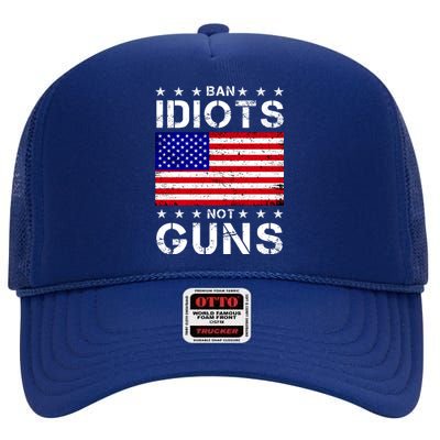 Ban Idiots Not Guns High Crown Mesh Back Trucker Hat