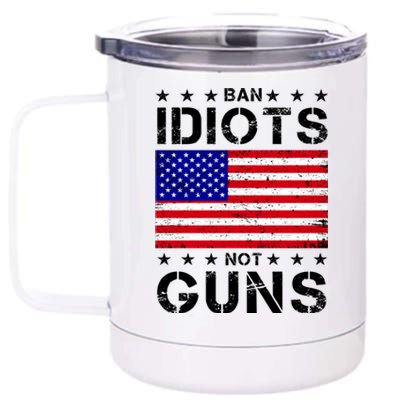 Ban Idiots Not Guns 12 oz Stainless Steel Tumbler Cup