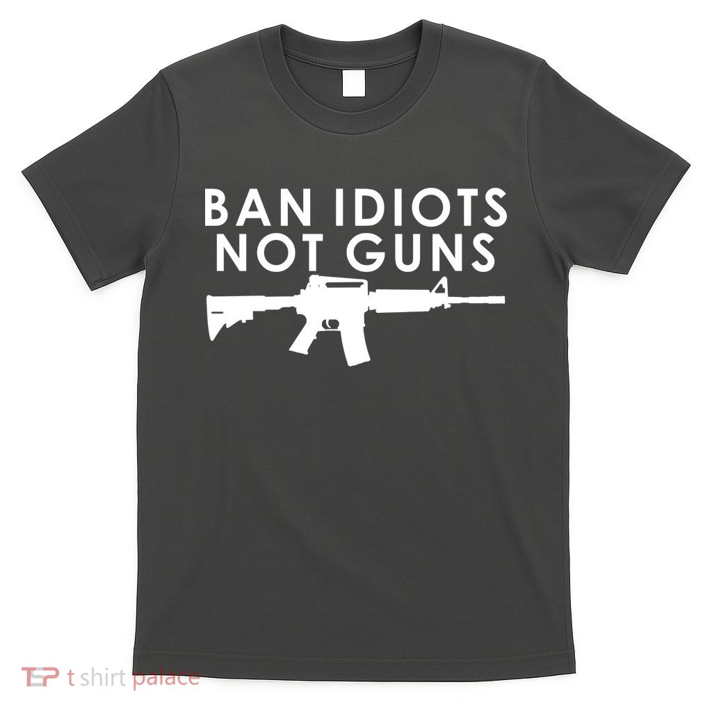 Ban Idiots Not Guns Gun Rights Logo T-Shirt