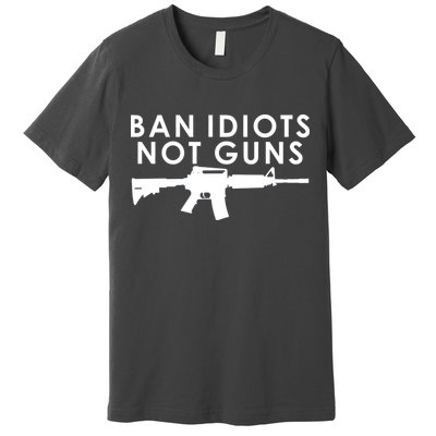 Ban Idiots Not Guns Gun Rights Logo Premium T-Shirt