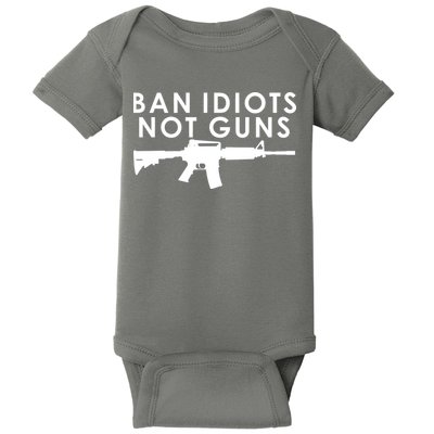 Ban Idiots Not Guns Gun Rights Logo Baby Bodysuit