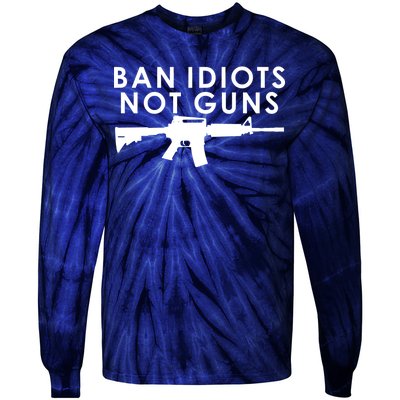 Ban Idiots Not Guns Gun Rights Logo Tie-Dye Long Sleeve Shirt