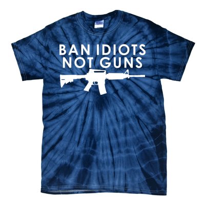 Ban Idiots Not Guns Gun Rights Logo Tie-Dye T-Shirt