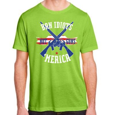 Ban Idiots Not Guns Merica Adult ChromaSoft Performance T-Shirt