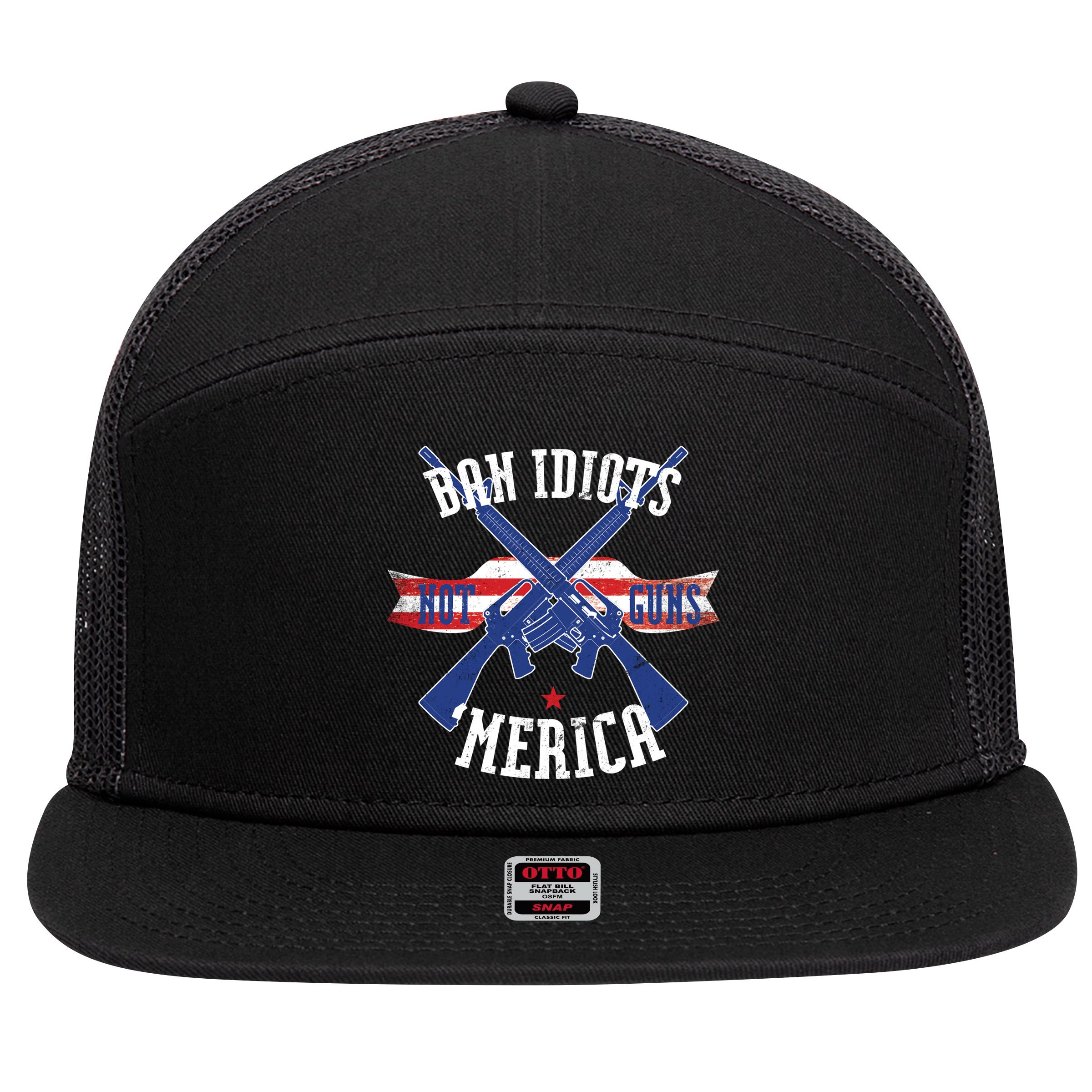 Ban Idiots Not Guns Merica 7 Panel Mesh Trucker Snapback Hat